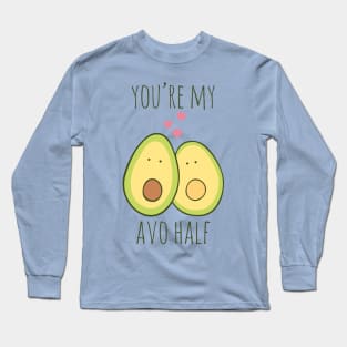 You're My Avo Half Long Sleeve T-Shirt